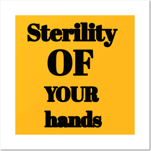 Sterility of your hands Posters and Art